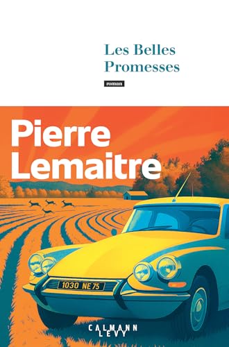 Les Belles Promesses by Pierre Lemaitre Les Belles Promesses by Pierre Lemaitre