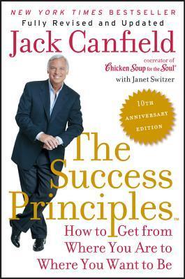 The Success Principles by Jack Canfield The Success Principles by Jack Canfield
